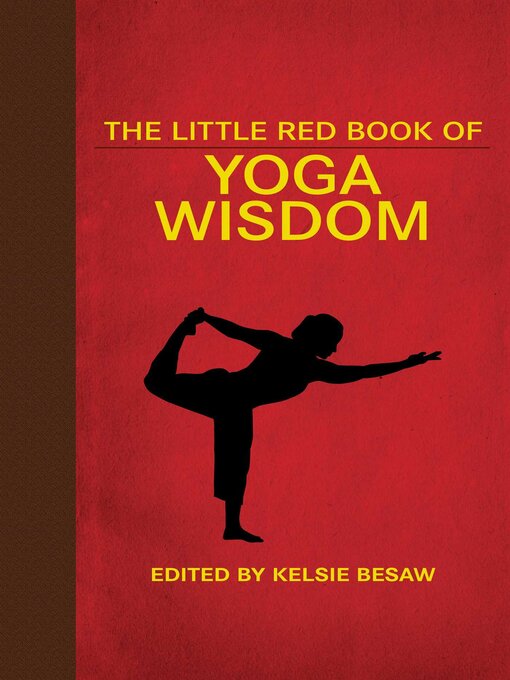 Title details for The Little Red Book of Yoga Wisdom by Kelsie Besaw - Available